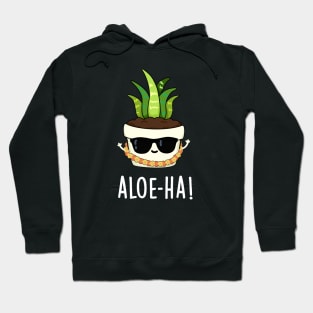 Aloe-ha Cute Hawaiian Plant Pun Hoodie